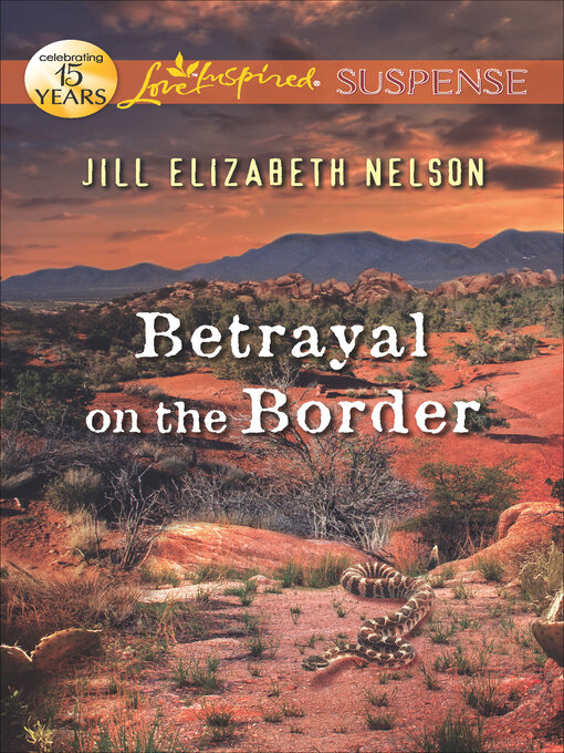 Jill Elizabeth Nelson创作的Betrayal on the Border作品的详细信息 - 可供借阅